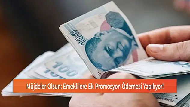 Müjdeler Olsun: Emeklilere Ek Promosyon Ödemesi Yapılıyor!