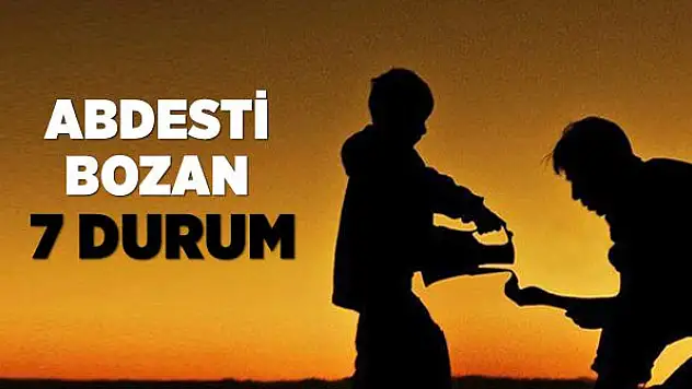 Abdesti Bozan Durumlar ve Gerekli Tedbirler