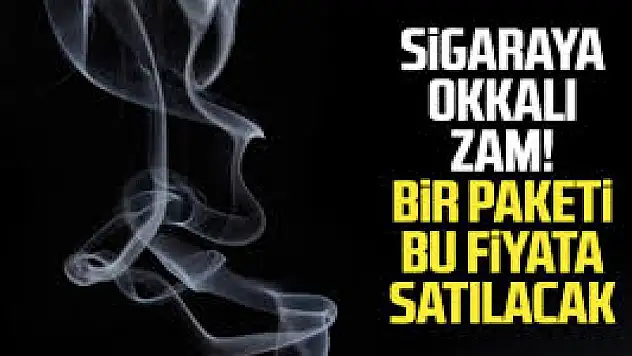 Sigaraya okkalı bir zam daha: En ucuzu 60 TL'den satılacak!..