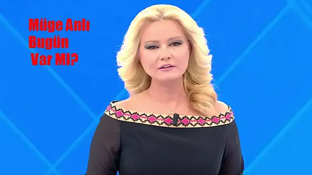 ATV Müge Anlı İle Tatlı Sert Yeni Bölüm Ne Zaman? Müge Anlı Bugün Var MI? 12 Nisan Cuma Müge Anlı Yok Mu?