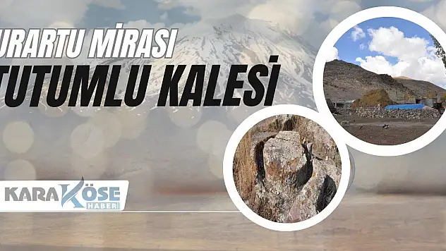 Urartu Mirası Tutumlu Kalesi