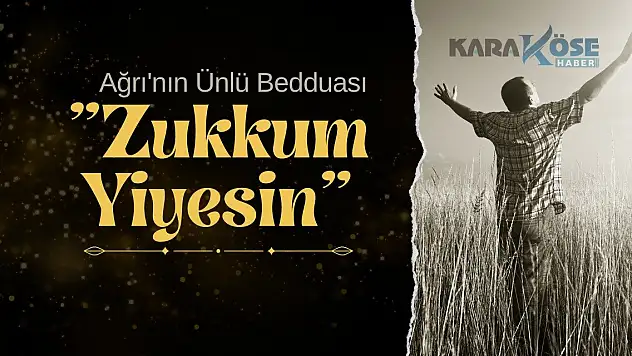 Ağrı'nın Ünlü Bedduası: