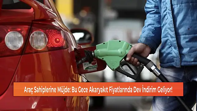 Araç Sahiplerine Müjde: Bu Gece Akaryakıt Fiyatlarında Dev İndirim Geliyor!