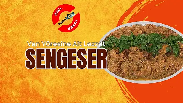 Van Yöresine Ait Lezzet: Sengeser