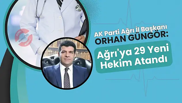 Ağrı'ya yeni 29 hekim ataması