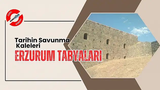 Tarihin Savunma Kaleleri: Erzurum Tabyaları