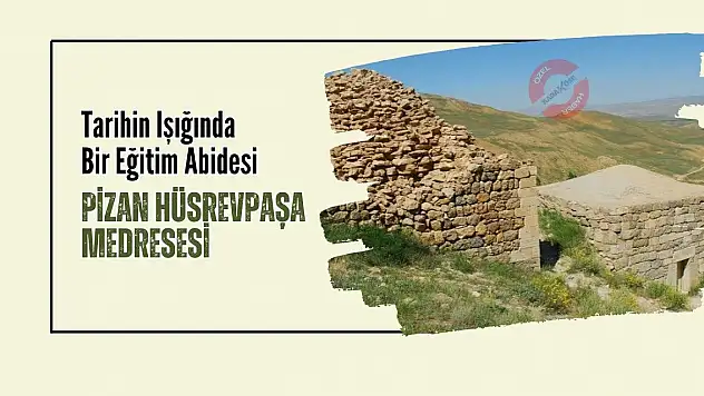 Tarihin Işığında Bir Eğitim Abidesi: Pizan Hüsrevpaşa Medresesi