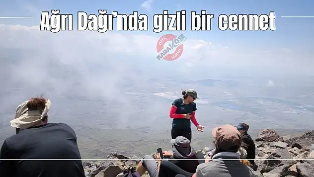 Ağrı Dağı'nda gizli bir cennet