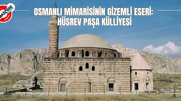 Osmanlı Mimarisinin Gizemli Eseri: Hüsrev Paşa Külliyesi