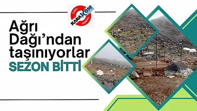 Ağrı Dağı'ndan taşınıyorlar