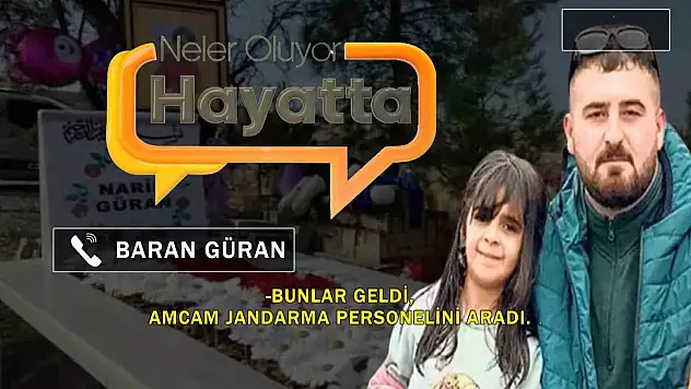 Narin'in ağabeyi 'Neler Oluyor Hayatta' programında konuştu