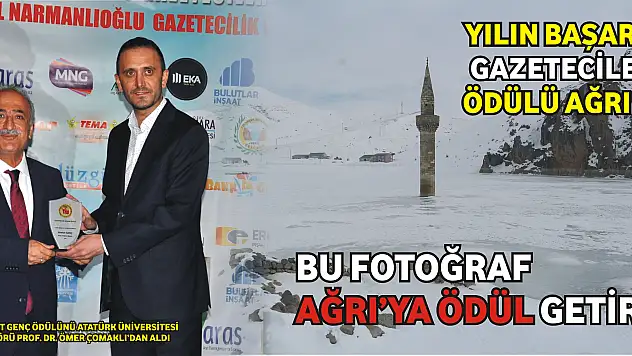 Yılın başarılı gazetecileri ödülü Ağrı'ya