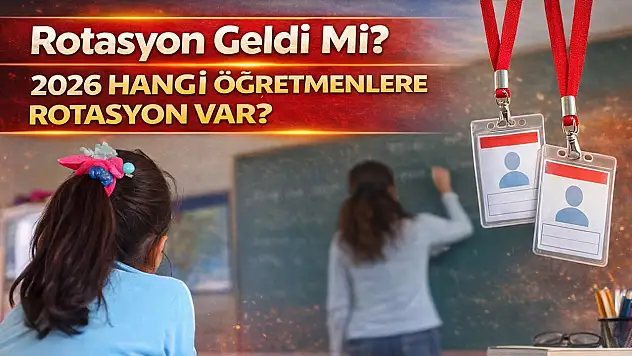2026'da Öğretmenlere Rotasyon Geldi mi? MEB Atama ve Yer Değiştirme Yönetmeliği Açıklandı