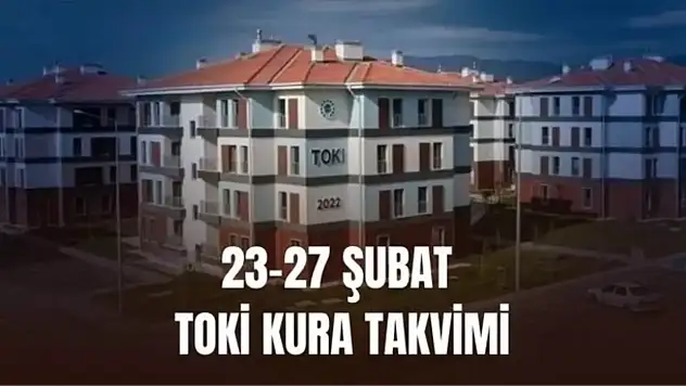 (23-27 Şubat TOKİ kura takvimi) Bu hafta hangi illerde TOKİ kurası var? TOKİ kura sonuçları hangi ilde, ne zaman açıklanacak?