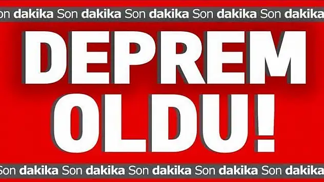 27 Temmuz Pazar deprem mi oldu, nerede, kaç şiddetinde?