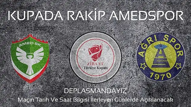 Ağrıspor'un kupada rakibi Amedspor oldu