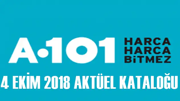 A101 4 Ekim 2018 İndirimli Aktüel Ürünler Kataloğu / Listesi