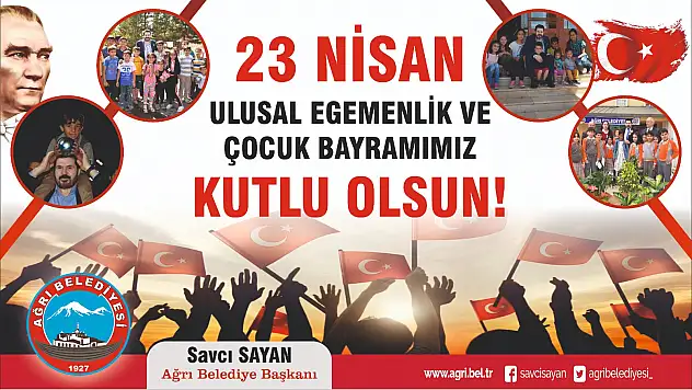 Belediye Başkanı Sayan'dan 23 Nisan Ulusal Egemenlik ve Çocuk Bayramı Mesajı