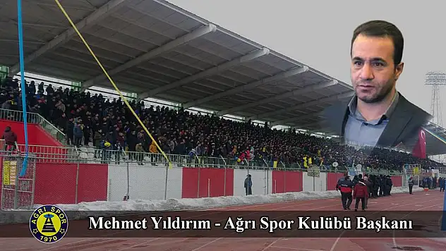Ağrı 1970 Spor Başkanı Yıldırım'dan flaş açıklama