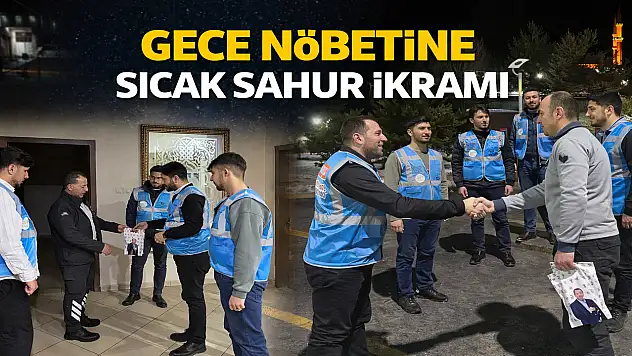 Ağrı'da gece mesaisine sahur desteği