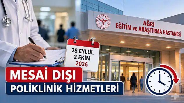 Ağrı'da mesai sonrası muayene hizmeti 5 gün boyunca devam edecek