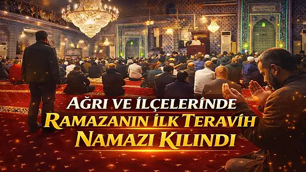 Ağrı'da Ramazan ayı manevi atmosferle başladı