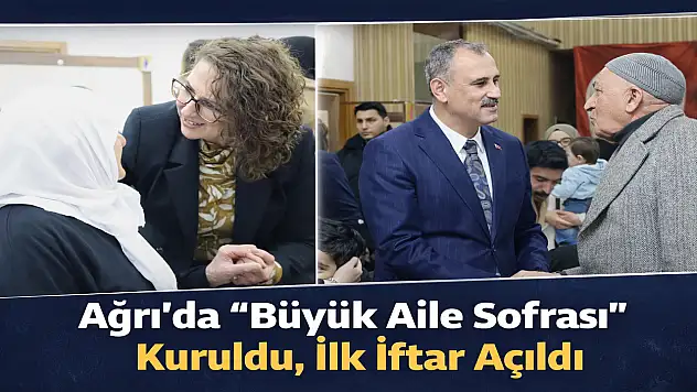Ağrı'da Ramazan'ın ilk iftarı şehit aileleriyle yapıldı