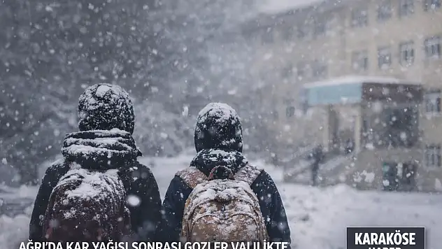 Ağrı'da yarın okullar tatil mi? 10 Şubat 2026 Salı