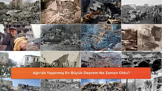Ağrı'da Yaşanmış En Büyük Deprem Ne Zaman Oldu?