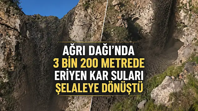 Ağrı Dağı'nda 3 bin 200 metrede eriyen kar suları şelaleye dönüştü