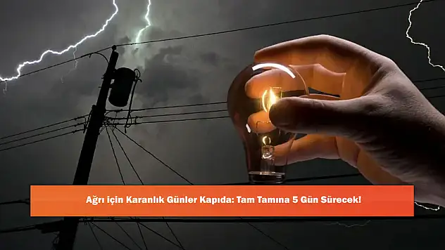 Ağrı için Karanlık Günler Kapıda: Tam Tamına 5 Gün Sürecek!