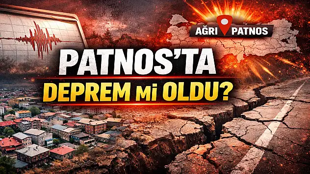 Ağrı Patnos'ta deprem mi meydana geldi?