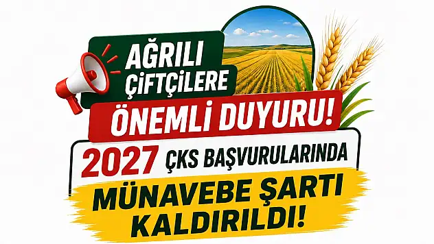 Ağrılı çiftçilere önemli duyuru: 2027 ÇKS başvurularında münavebe şartı kaldırıldı