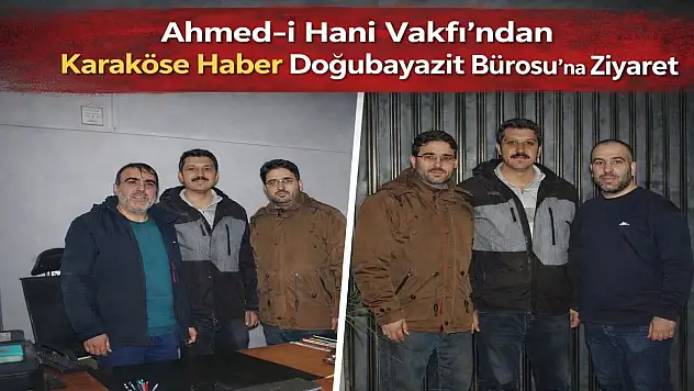 Ahmed-i Hani Vakfı Doğubayazıt'taki faaliyetlerini Karaköse Haber'e anlattı