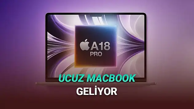 Apple'ın uygun fiyatlı sürprizi: 699 dolarlık yeni MacBook