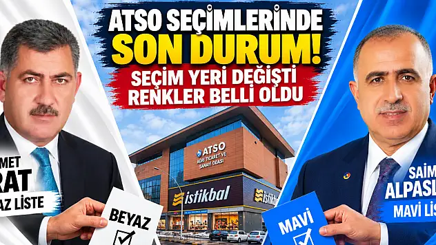 ATSO seçimlerinde son durum: Seçim yeri değişti, pusula renkleri belli oldu