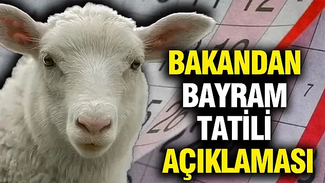 Bakan Açıkladı: Kurban Bayramı tatili 9 gün olabilir