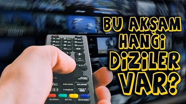 Bu akşam televizyonda ne var? 13 Mayıs tv yayın akışı belli oldu!