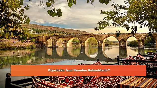 Diyarbakır İsmi Nereden Gelmektedir?