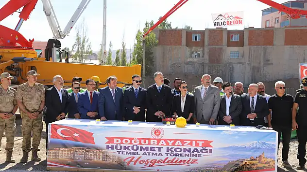 Doğubayazıt'ta Yeni Hükümet Konağı'nın temeli atıldı