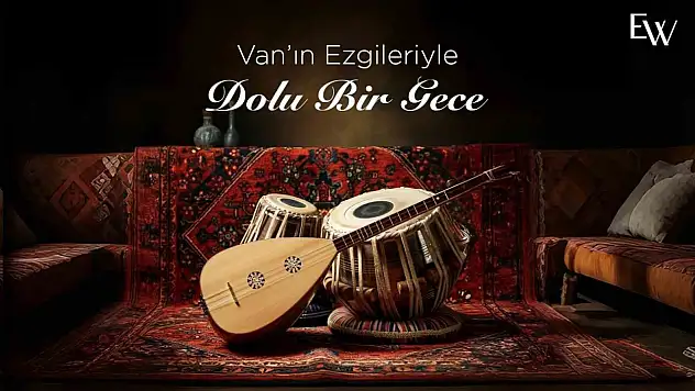 Elite World Van'da Türkü Geceleri Heyecanı Başlıyor