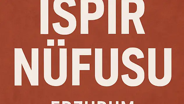 İSPİR NÜFUSU Erzurum Yüksek Dağlarında Yükselen Nüfus Dinamikleri