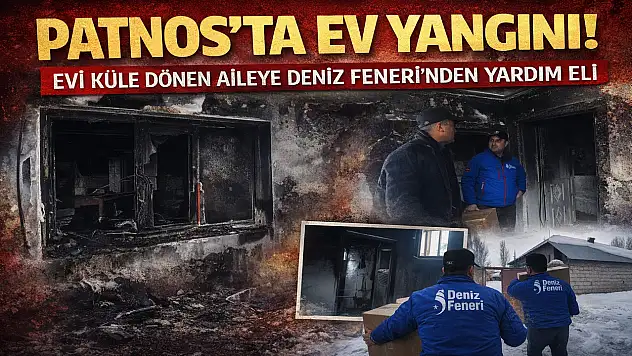 Patnos'ta bir ev küle döndü, Deniz Feneri yardıma koştu