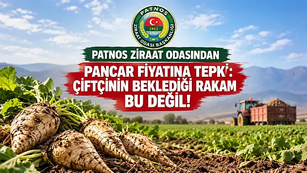 Patnos Ziraat Odasından pancar fiyatına tepki: Çiftçinin beklediği rakam bu değil!