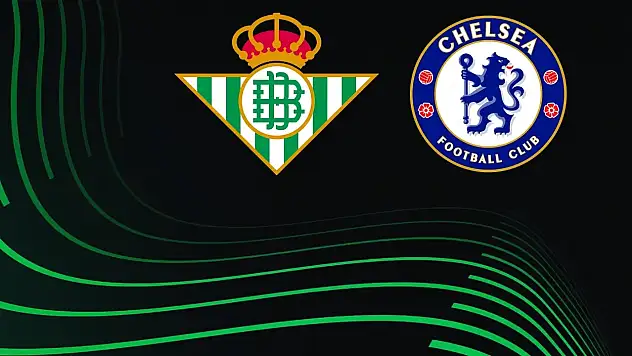 Real Betis Chelsea maçı kaç kaç, bitti mi? (MAÇ SONUCU) Real Betis Chelsea maç özeti ve golleri! (VİDEO) Real Betis Chelsea geniş özeti, golleri kim attı?