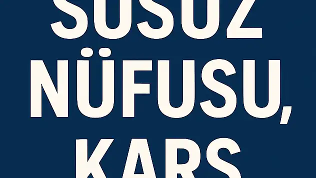 SUSUZ NÜFUSU, KARS