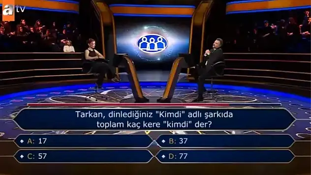 Tarkan, dinlediğiniz 'Kimdi' adlı şarkıda toplam kaç kere 'kimdi' der? (Kim Milyoner Olmak İster)