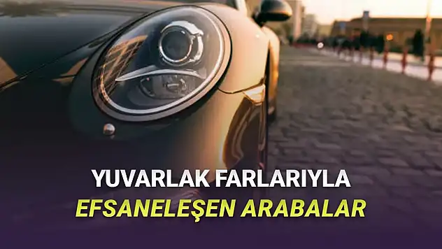 Tasarımlarıyla Zamanı Durduranlar: Yuvarlak Farlarıyla Efsaneleşen Otomobiller