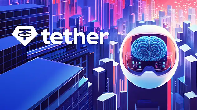 Tether'dan yapay zekâda yeni adım: QVAC SDK tanıtıldı