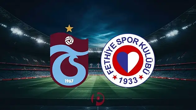 Trabzonspor Fethiyespor golleri kim attı, canlı maç anlatımı! Trabzonspor Fethiyespor maçı kaç kaç? MAÇ SONUCU!